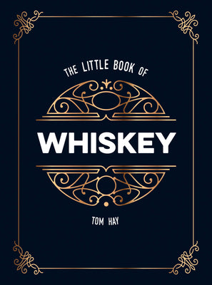Book cover for The Little Book of Whiskey: The Perfect Gift for Lovers of the Water of Life