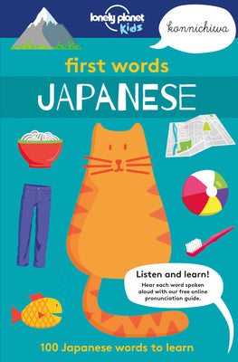 Book cover for Lonely Planet Kids First Words - Japanese 1: 100 Japanese Words to Learn