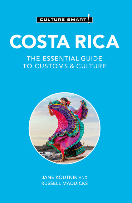Book cover for Costa Rica - Culture Smart!: The Essential Guide to Customs & Culture