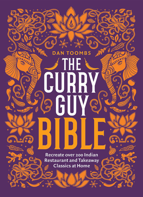 Book cover for Curry Guy Bible: Recreate Over 200 Indian Restaurant and Takeaway Classics at Home