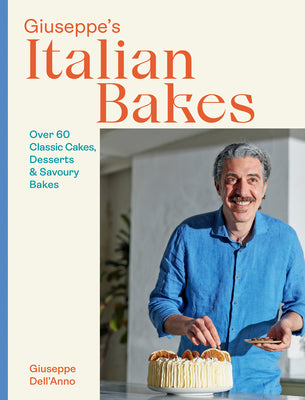 Book cover for Giuseppe's Italian Bakes: Over 60 Classic Cakes, Desserts and Savory Bakes