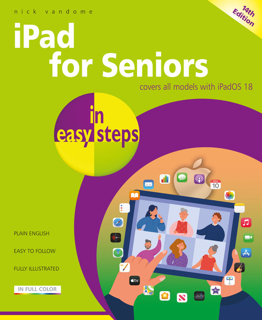Book cover for iPad for Seniors in Easy Steps: Covers All Models with iPad OS 18