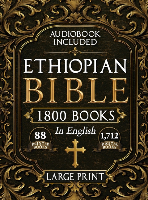 Book cover for Complete Restored Ethiopian Bible in English - LARGE PRINT: 88 Books of Ancient Scriptures, Sacred Apocrypha, and Ethiopian Liturgical Heritage with E