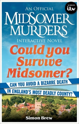 Book cover for Could You Survive Midsomer?: Can You Avoid a Bizarre Death in England's Most Dangerous County?