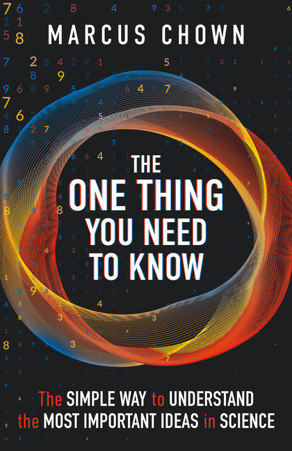Book cover for One Thing You Need to Know: The Simple Way to Understand the Most Important Ideas in Science