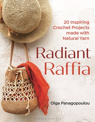 Book cover for Radiant Raffia: 20 Inspiring Crochet Projects Made with Natural Yarn