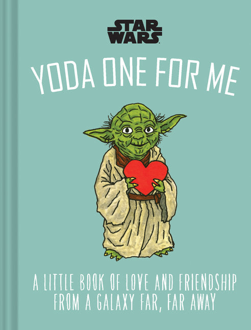 Book cover for Star Wars Yoda One for Me: A Little Book of Love from a Galaxy Far, Far Away