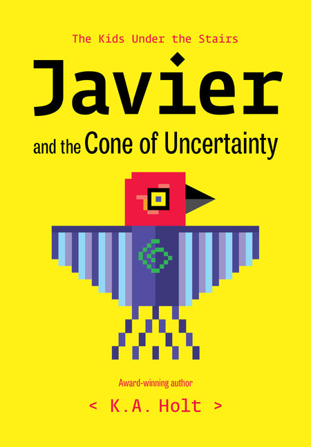 Book cover for Javier and the Cone of Uncertainty: The Kids Under the Stairs
