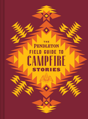 Book cover for The Pendleton Field Guide to Campfire Stories