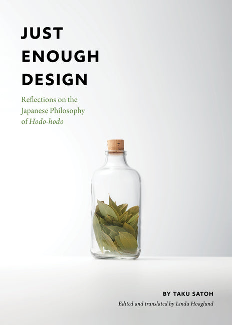 Book cover for Just Enough Design: Reflections on the Japanese Philosophy of Hodo-Hodo