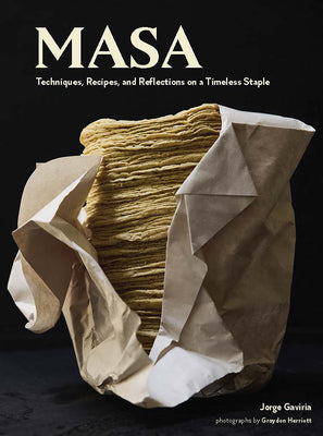 Book cover for Masa: Techniques, Recipes, and Reflections on a Timeless Staple