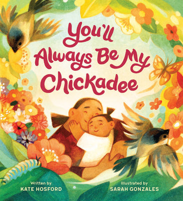 Book cover for You'll Always Be My Chickadee