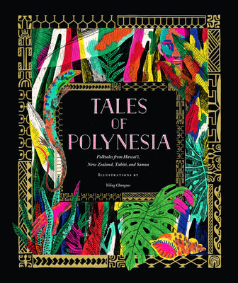 Book cover for Tales of Polynesia: Folktales from Hawai'i, New Zealand, Tahiti, and Samoa