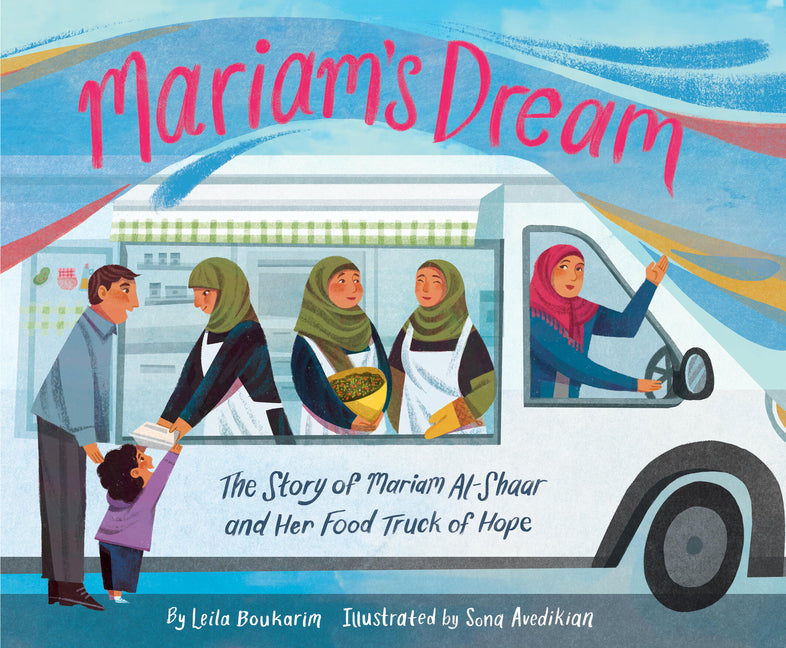 Book cover for Mariam's Dream: The Story of Mariam Al-Shaar and Her Food Truck of Hope