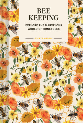 Book cover for Pocket Nature: Beekeeping: Explore the Marvelous World of Honeybees