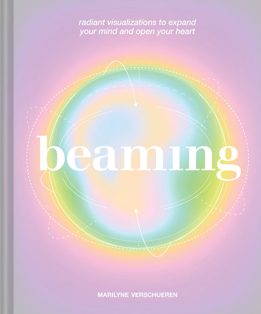Book cover for Beaming: Radiant Visualizations to Expand Your Mind and Open Your Heart