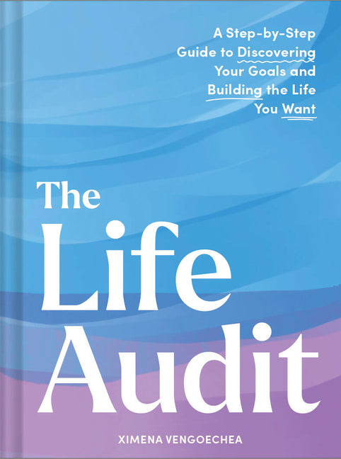 Book cover for Life Audit: A Step-By-Step Guide to Discovering Your Goals and Building the Life You Want