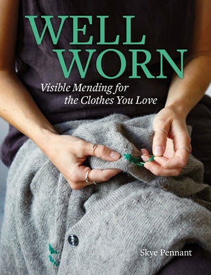 Book cover for Well Worn: Visible Mending for the Clothes You Love
