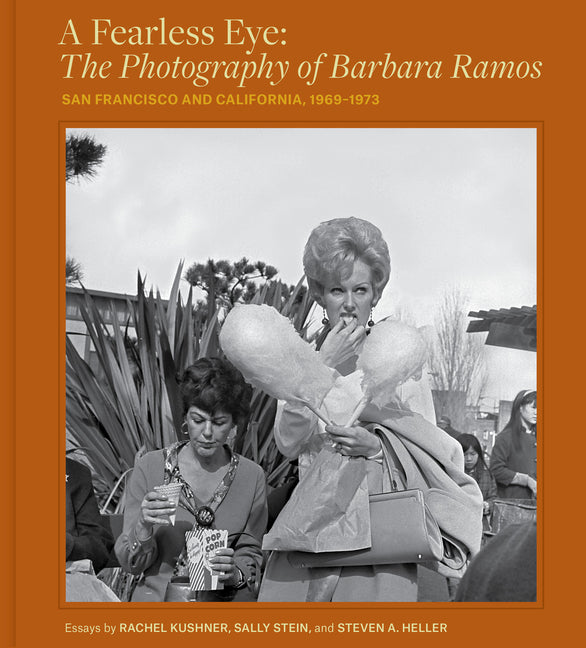 Book cover for Fearless Eye: The Photography of Barbara Ramos: San Francisco and California, 1969-1973