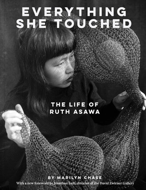 Book cover for Everything She Touched: The Life of Ruth Asawa