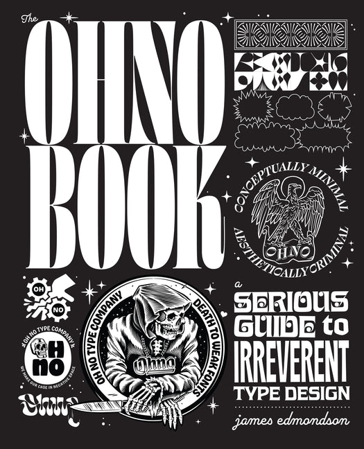 Book cover for Ohno Book: A Serious Guide to Irreverent Type Design