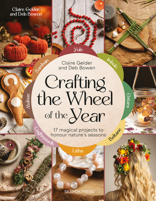 Book cover for Crafting the Wheel of the Year: 17 Magical Projects to Honour Nature's Seasons