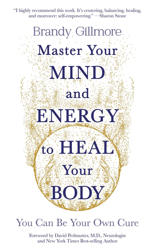 Book cover for Master Your Mind and Energy to Heal Your Body: You Can Be Your Own Cure