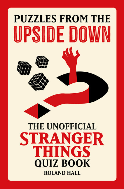 Book cover for Puzzles from the Upside Down: The Unofficial Stranger Things Quiz Book