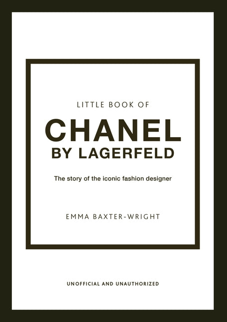 Book cover for The Little Book of Chanel by Lagerfeld: The Story of the Iconic Fashion Designer
