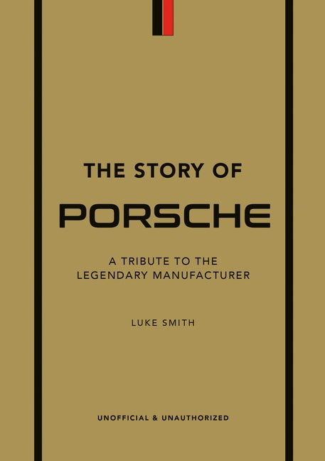 Book cover for The Story of Porsche: A Tribute to the Legendary Manufacturer