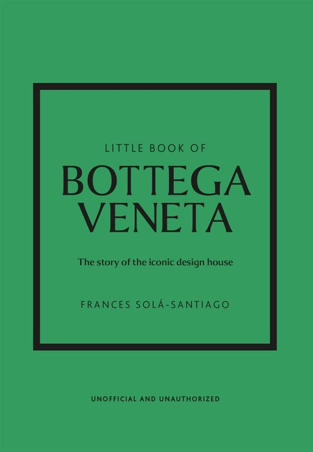 Book cover for Little Book of Bottega Veneta: The Story of the Iconic Fashion House