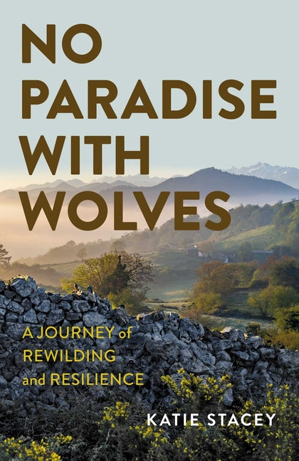 Book cover for No Paradise with Wolves: A Journey of Rewilding and Resilience
