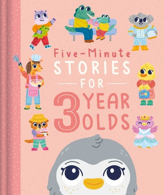Book cover for Five-Minute Stories for 3 Year Olds: With 7 Stories, 1 for Every Day of the Week