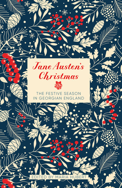 Book cover for Jane Austen's Christmas: The Festive Season in Georgian England
