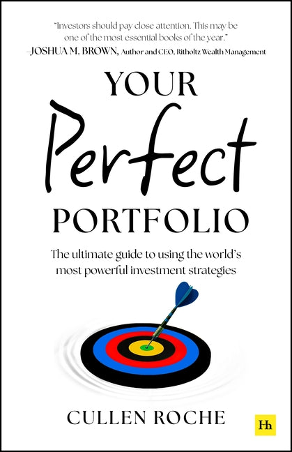 Book cover for Your Perfect Portfolio: The Ultimate Guide to Using the World's Most Powerful Investing Strategies