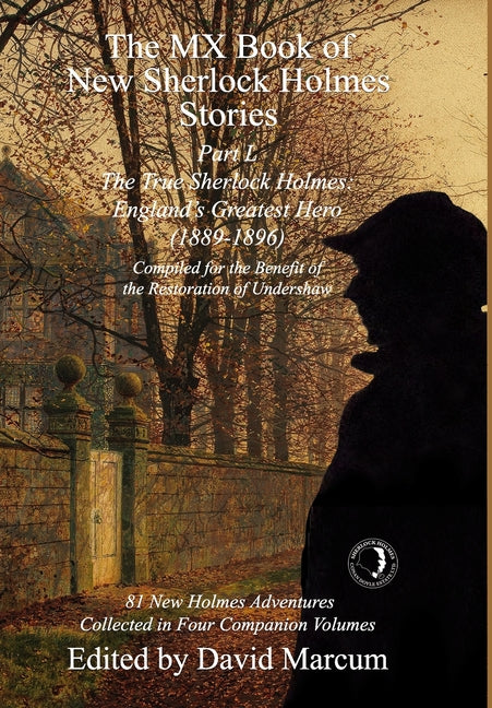 Book cover for MX Book of New Sherlock Holmes Stories Part L: The True Sherlock Holmes: England's Greatest Hero (1889-1896)