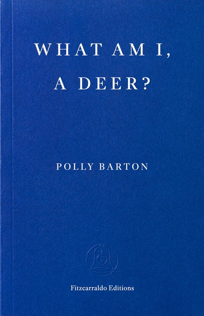 Book cover for What Am I, a Deer?