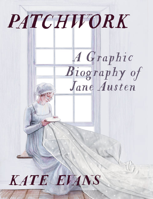 Book cover for Patchwork: A Graphic Biography of Jane Austen
