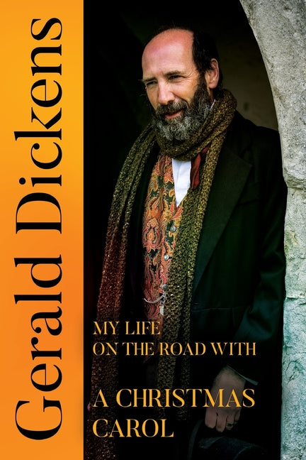 Book cover for Gerald Dickens: My Life on the Road With A Christmas Carol