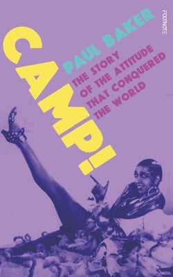 Book cover for Camp!: The Story of the Attitude That Conquered the World