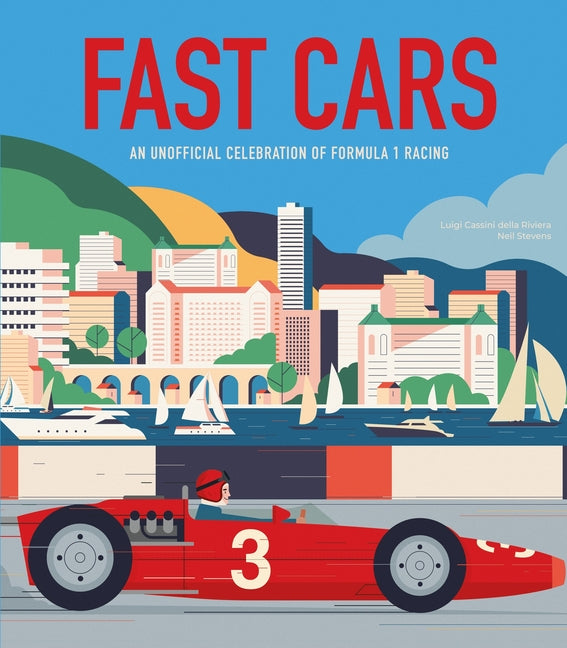 Book cover for Fast Cars: An Unofficial Celebration of Formula 1 Racing