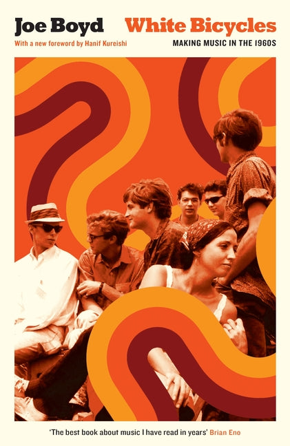 Book cover for White Bicycles: Making Music in the 1960s
