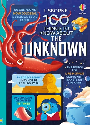 Book cover for 100 Things to Know about the Unknown: A Fact Book for Kids