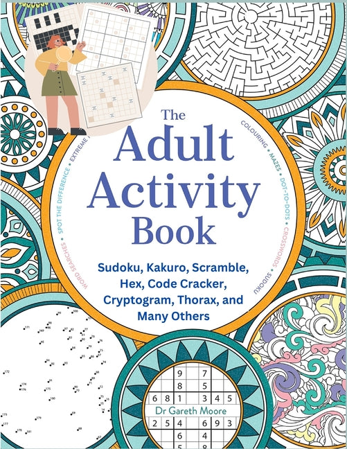 Book cover for Adult Activity Book: Sudoku, Kakuro, Scramble, Hex, Code Cracker, Cryptogram, Thorax, and Many Others