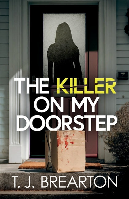 Book cover for Killer on my Doorstep: A totally addictive psychological thriller full of shocking twists