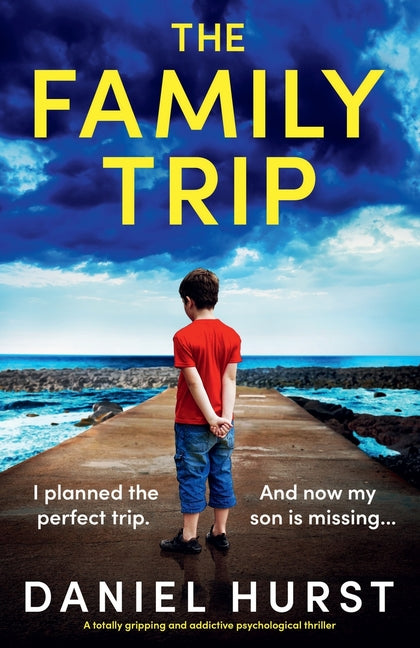 Book cover for Family Trip: A totally gripping and addictive psychological thriller