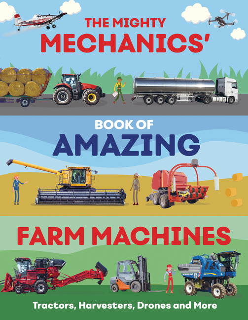Book cover for Mighty Mechanics' Book of Amazing Farm Machines: Tractors, Harvesters, Drones, and More