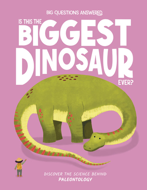 Book cover for Is This the Biggest Dinosaur Ever?: Discover the Science Behind Paleontology