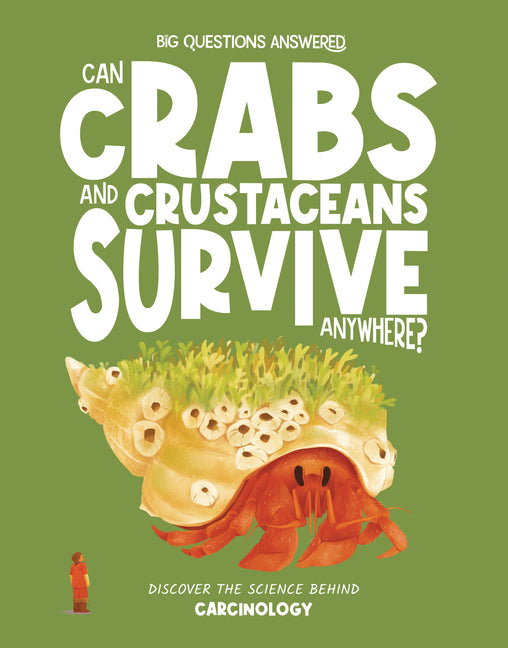 Book cover for Can Crabs and Crustaceans Survive Anywhere?: Discover the Science Behind Carcinology