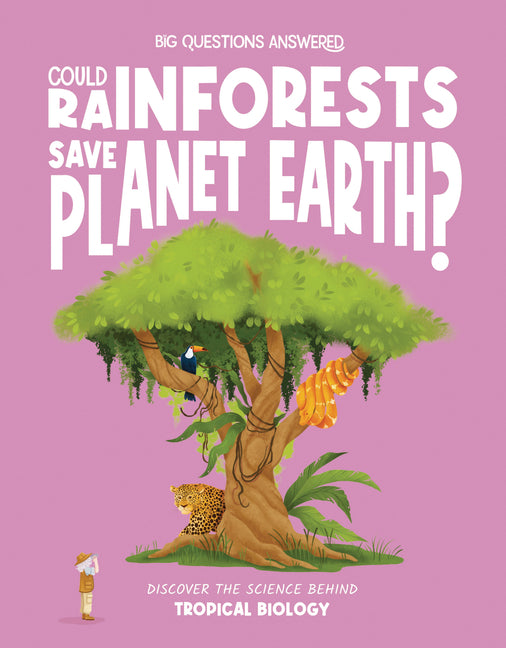 Book cover for Could Rainforests Save Planet Earth?: Discover the Science Behind Tropical Biology
